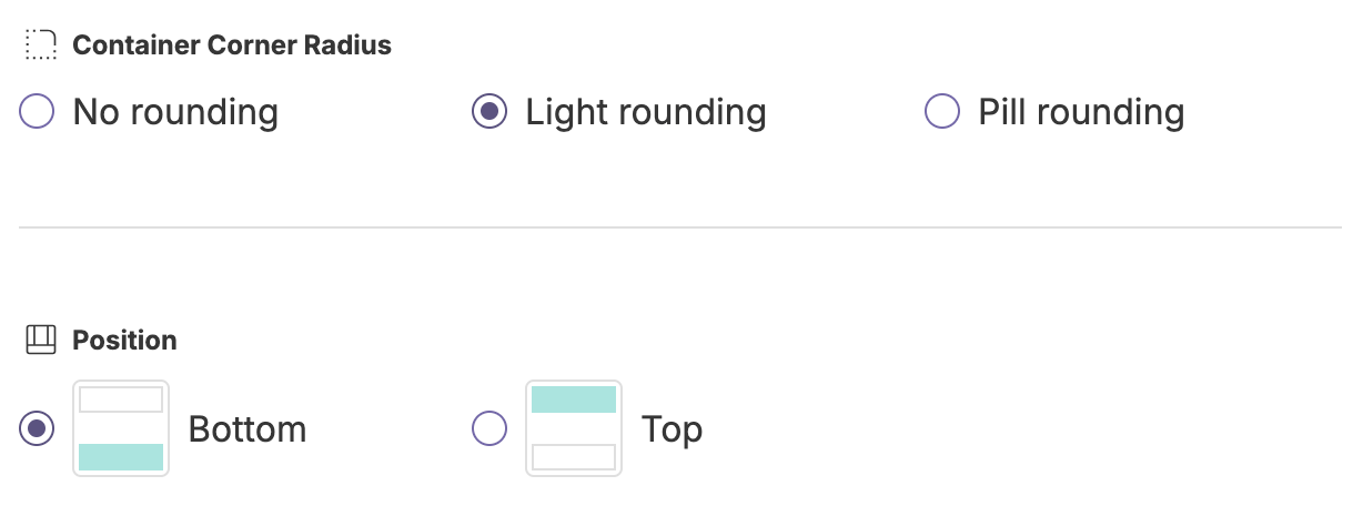 Panel showing container corner radius options of no, light, and pill rounding and position options of bottom and top
